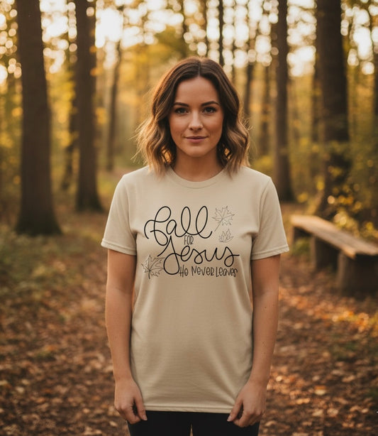 Fall For Jesus He never Leaves Soft Style Unisex T-Shirt