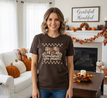 Sometimes You Pecan, Sometimes you Pecan’t Soft style T-Shirt